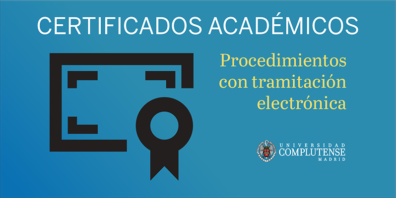 Certificados académicos UCM con tramitación electrónica